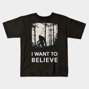 I want to believe - Bigfoot Sasquatch Kids T-Shirt